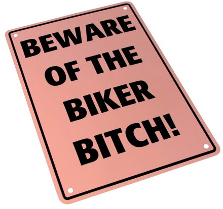 Tabuľka BEWARE OF THE BIKER BITCH